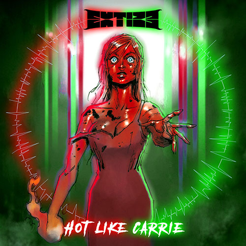 EXTIZE - Hot Like Carrie